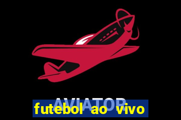 futebol ao vivo sem trava